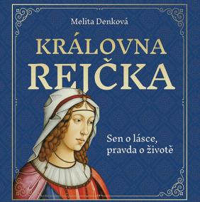 Denková Melina / Štvrtecká Jana:  Královna Rejčka (Mp3-Cd)