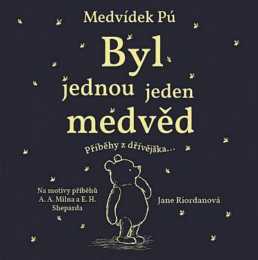 Kniha: Kohák Jakub:  Riordanová: Medvídek Pú. Byl Jednou Jeden Medvěd (Mp3-Cd) - Kohák Jakub