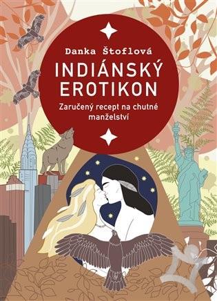 Kniha: Danka Štoflová: Indiánský Erotikon (Mp3-Cd) - Danka Štoflová