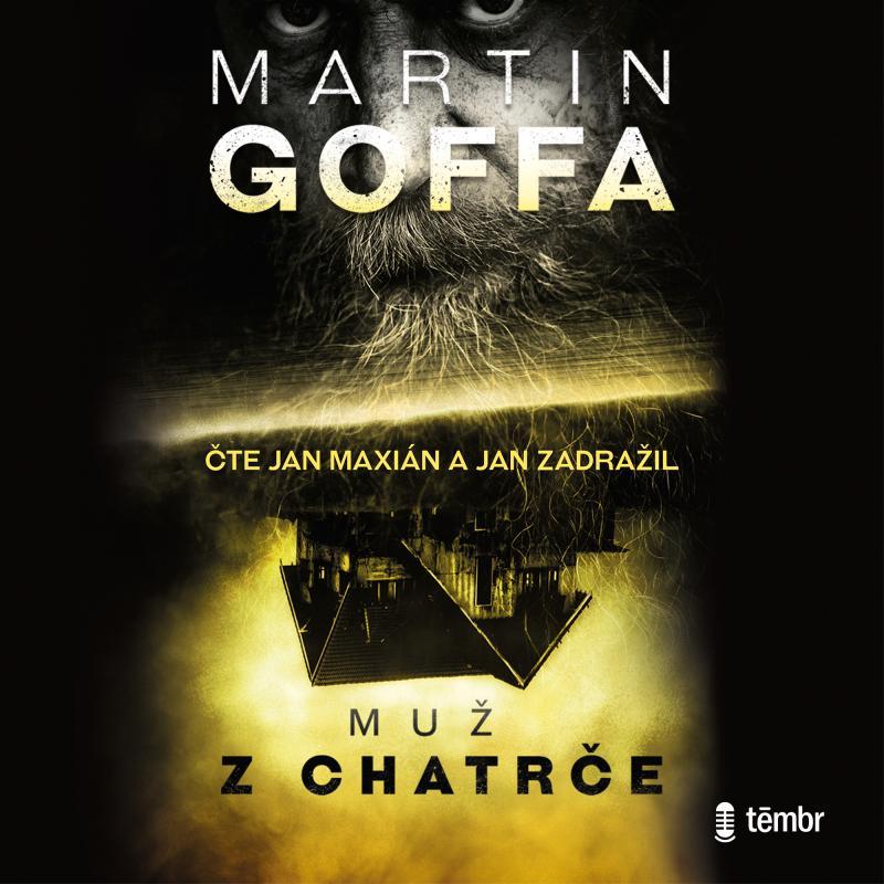 Kniha: Muž z chatrče - audioknihovna - audiokni - Goffa Martin