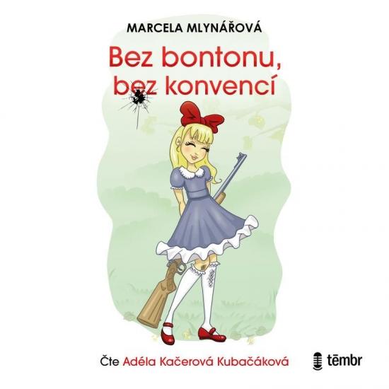 Kniha: Bez bontonu, bez konvencí - audioknihovna - Mlynářová Marcela