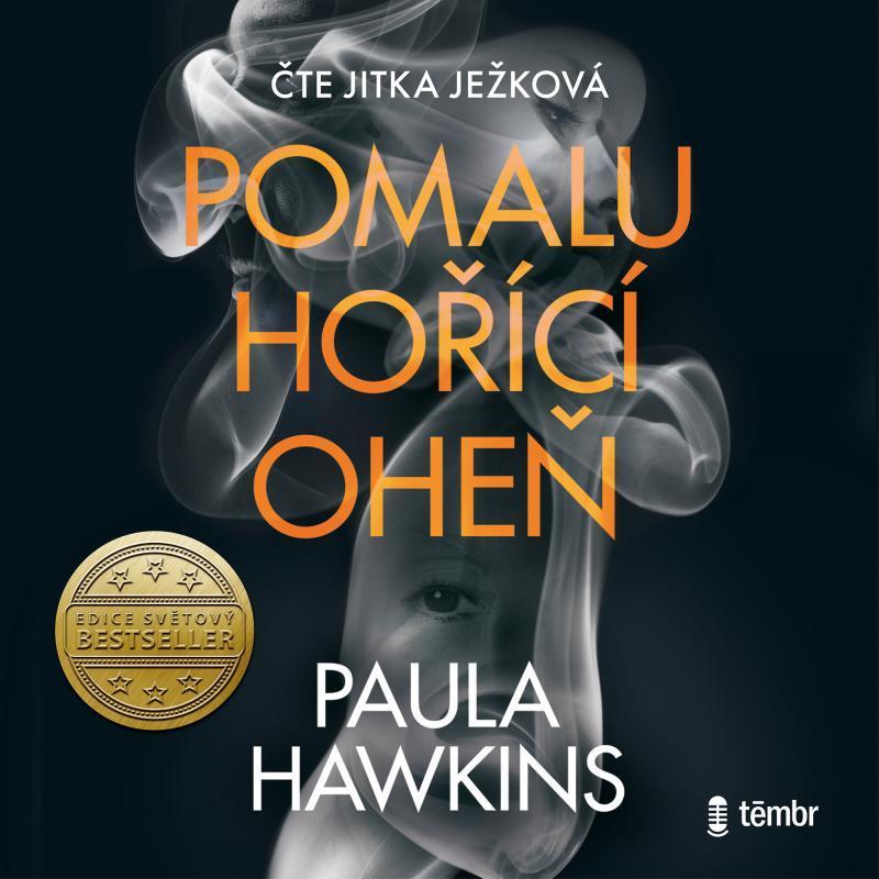 Kniha: Pomalu hořící oheň - audioknihovna - Hawkinsová Paula