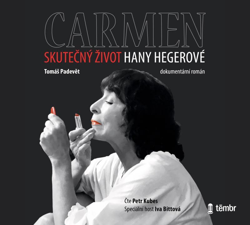 Kniha: Carmen – Skutečný život Hany Hegerové - audioknihovna - Padevět Tomáš