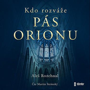 Kniha: Kdo rozváže pás Orionu - audioknihovna - Rozehnal Aleš