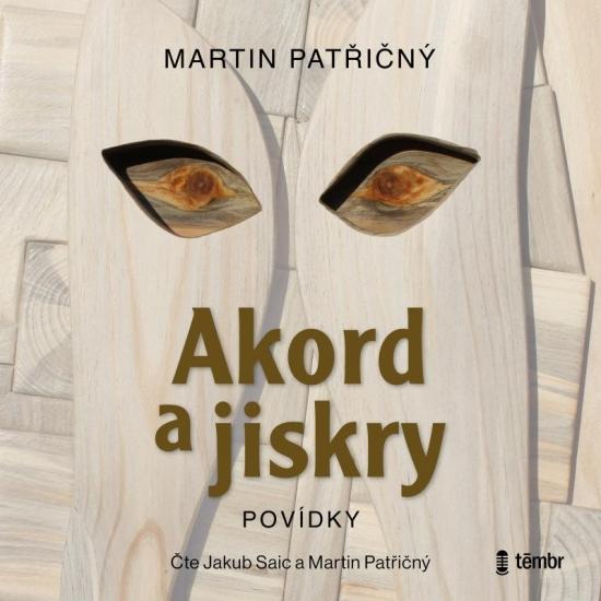 Kniha: Akord a jiskry – Povídky - audioknihovna - Patřičný Martin