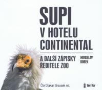 Supi v hotelu Continental a další zápisky ředitele zoo - audioknihovna