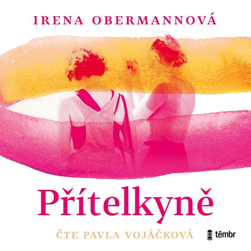 Kniha: Přítelkyně - audioknihovna - Obermannová Irena