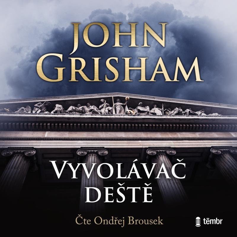 Kniha: Vyvolávač deště - audioknihovna - Grisham John