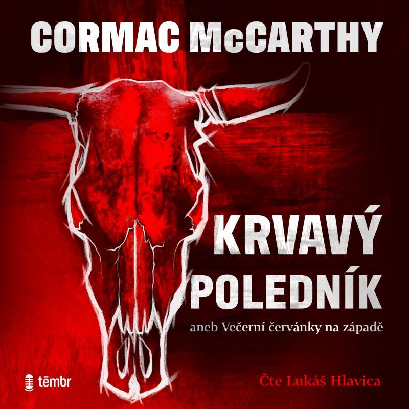 Kniha: Krvavý poledník aneb Večerní červánky na západě - audioknihovna - McCarthy Cormac