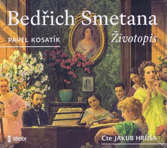 Kniha: Bedřich Smetana - Životopis - audioknihovna - Kosatík Pavel