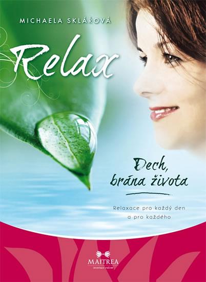 Kniha: Relax - Dech, brána života - CD - Sklářová Michaela