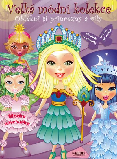 Kniha: Velká módní kolekce – Oblékni si princezny a víly - 3. vydáníautor neuvedený