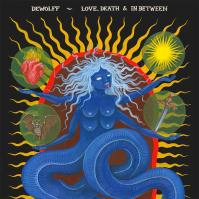 DEWOLFF  LOVE, DEATH -amp; IN BETWEEN WHITE