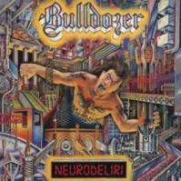 BULLDOZER  NEURODELIRI