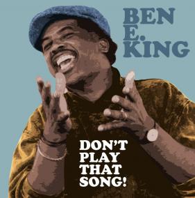 Ben E. Kingpp: Don’t Play That Song! LP