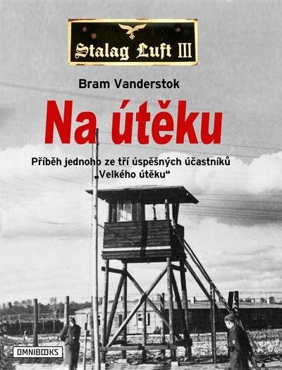 Kniha: Na útěku - Bram van der Stok