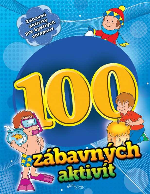 Kniha: 100 zábavných aktivít - chlapciautor neuvedený