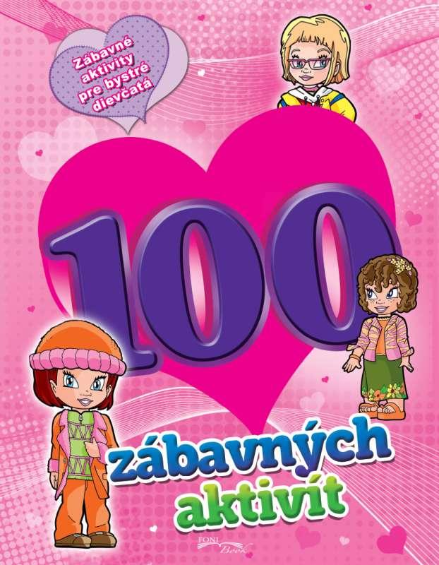 Kniha: 100 zábavných aktivít - dievčatáautor neuvedený