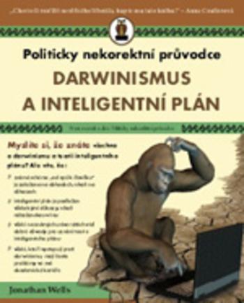 Kniha: Darwinismus a inteligentní plán - Jonathan Wells