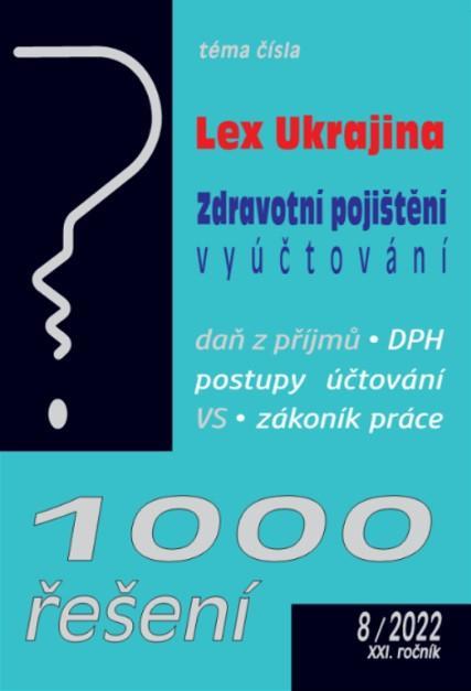 Kniha: 1000 řešení 8/2022 LEX Ukrajina, Vyúčtování ze zdravotní pojišťovnyautor neuvedený