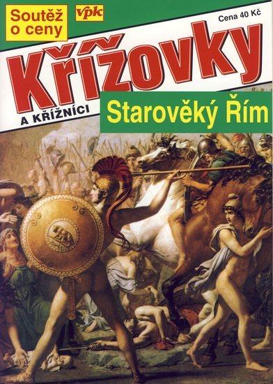 Kniha: Křížovky a křížníci - Starověký Řím - Hrbáček Josef