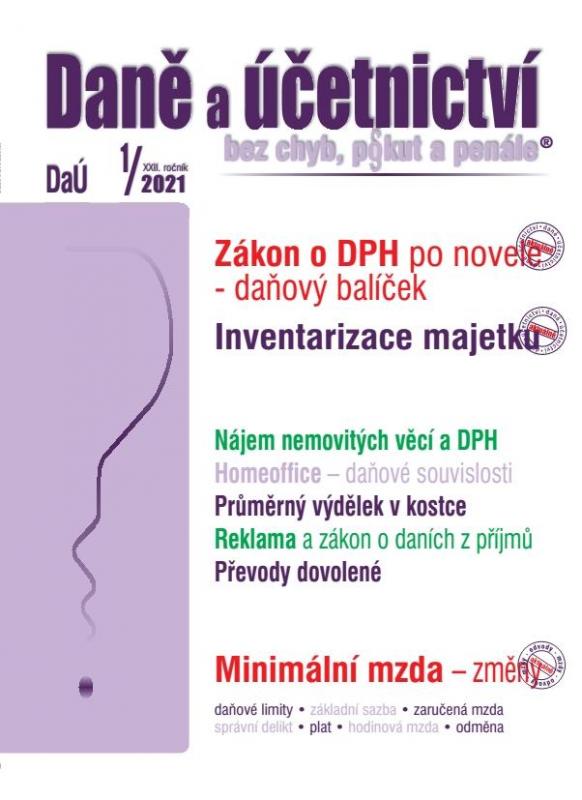 Kniha: DaÚ č. 1/2021 - Novela zákona o DPH – daňový balíček, Opožděné daňové přiznání a pozdě zaplacená daň, Inventarizace majetku a závazků - Cardová a kol. Zdenka