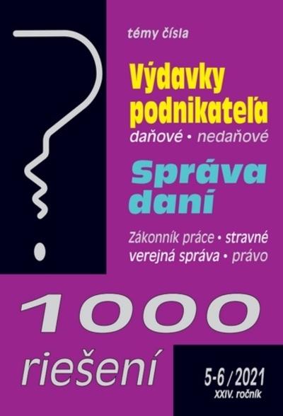 Kniha: 1000 riešení 5-6/2021 sk - Daňové výdavky podnikateľa, Správa daní - Poradca