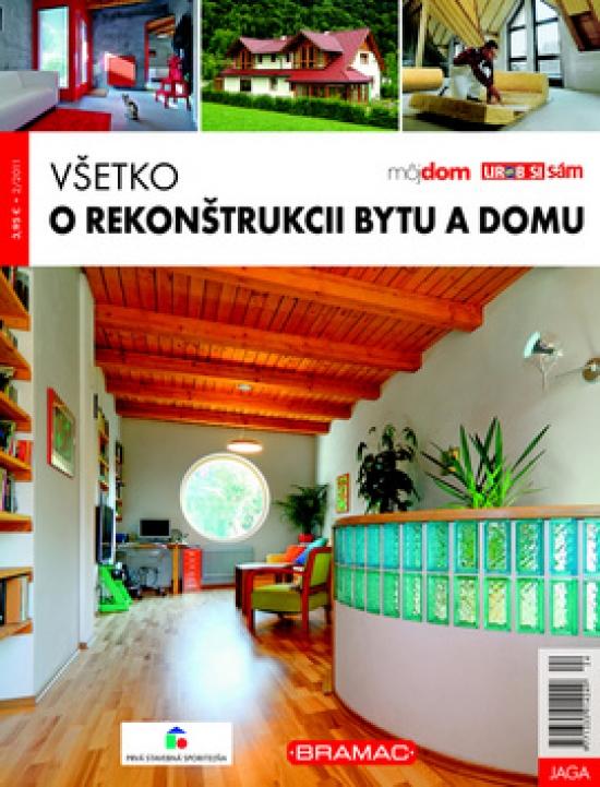 Kniha: Všetko o rekonštrukcii bytu a domu 2/2011 - Kolektív autorov