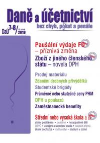 Daně a účetnictví (DaÚ) 7-8/2019 - Paušální výdaje FO, Střední nebo vysoká škola a ZP, Zboží z jiného členského státu - novela DPH