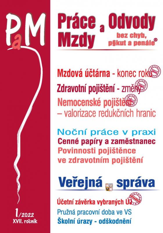 Kniha: PaM 1/2022 Mzdová účtárna konec roku - Změny ve zdravotním pojištění, Parametry nemocenského pojištění po valorizaci redukčních hranic pro rok 2022 - Jouza  JUDr. Ladislav