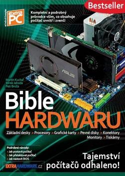 Kniha: Bible Hardwaru - Vojtěch Broža