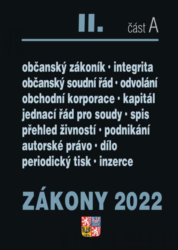 Kniha: Zákony 2022 II/A Občanský zákoník - Obchodní korporace, Občanský soudní řád, Jednací řád pro soudy, Živnostenský zákon, Autorské právokolektív autorov