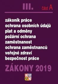 Zákony III A/2019 - úplné znění - zákoník práce, ochrana osobních údajů, zaměstnanost