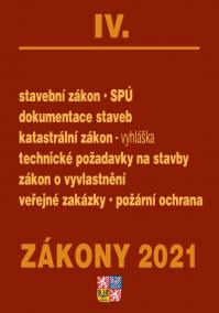 Zákony IV/2021 Stavebnictví, půda - Stavební zákon, SPÚ, dokumentace staveb, katastrální zákon a vyhláška, technické požadavky na stavby, zákon o vyvlastnění, veřejné zakázky, požární ochrana