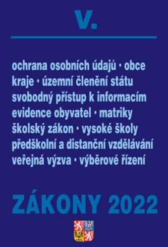 Kniha: Zákony V/2022 - Veřejná správa, školy, kraje, obce, územní celky - Úplné znění po novelách k 1. 1. 2022kolektív autorov