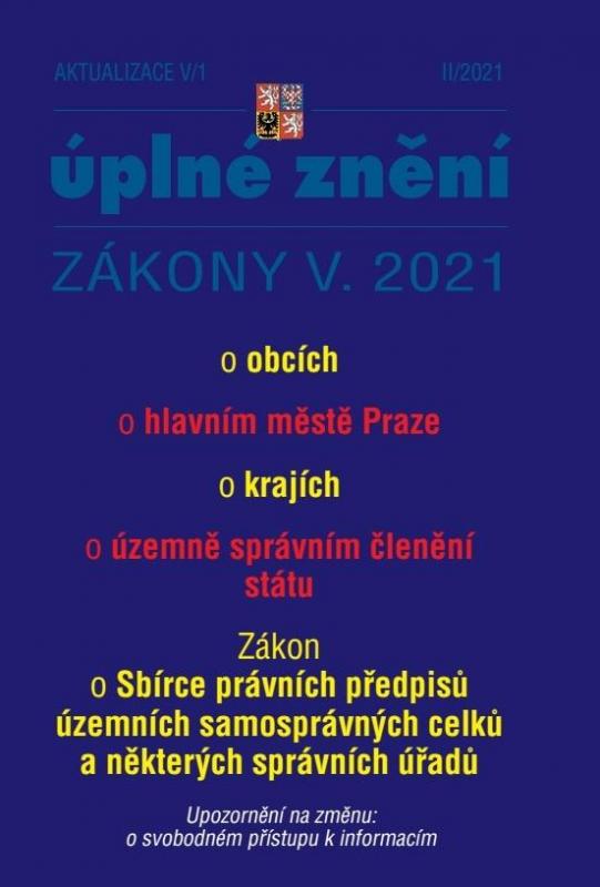 Kniha: Aktualizace V/1 2021 Zákon o obcích, Zákon o hlavním městě Praze, Zákon o krajích, Zákon o územně správním členění státuautor neuvedený