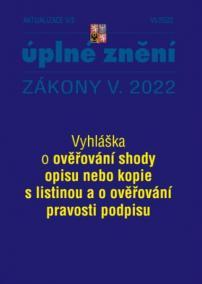 Aktualizace V/2 2022 Vyhláška o ověřování shody opisu nebo kopie s listinou a o ověřování pravosti podpisu