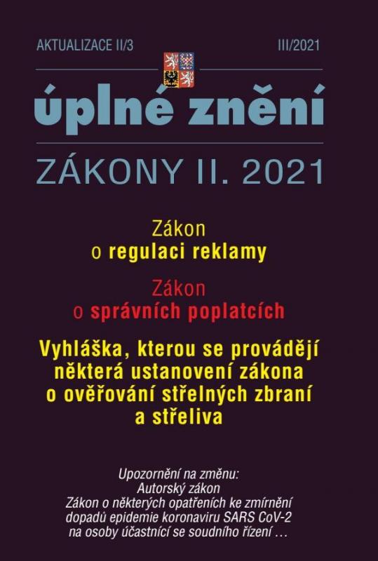 Kniha: Aktualizace II/3 Zákon o regulaci reklamy - Zákon o správních poplatcích, Vyhláška, kterou se provádějí některá ustanovení zákona o ověřování střelných zbraní a střelivakolektív autorov