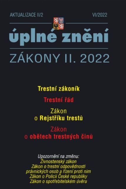 Kniha: Aktualizace 2022 II/2 - Trestní zákoník, Trestní řád, Zákon o Rejstříku trestůautor neuvedený