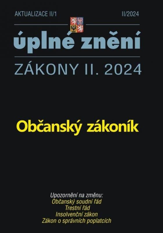 Kniha: Aktualizace II/1 2024 Občanský zákoník - Úplné znění Zákony II. 2024autor neuvedený