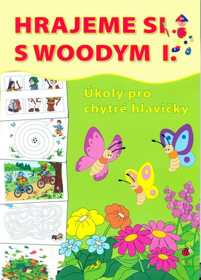 Kniha: Hrajeme si s Woodym I. - Úkoly pro chytré hlavičky - Peffková Jana