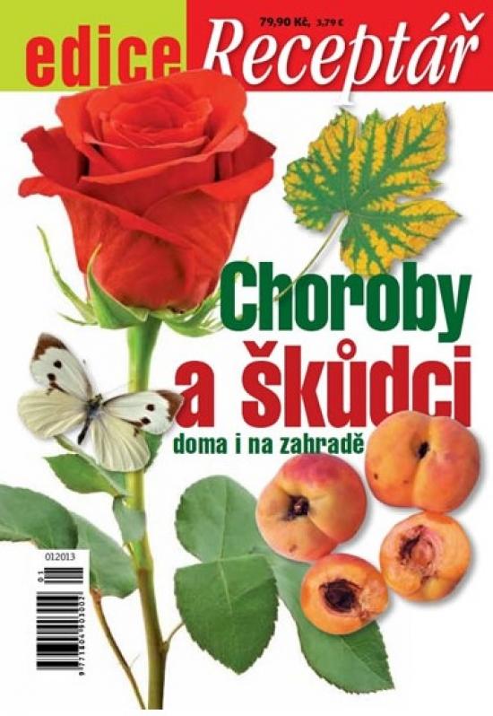 Kniha: Choroby a škůdci doma i na zahradě - Edice Receptářautor neuvedený