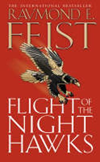 Kniha: Flight of the Night Hawks - Feist Raymond E.