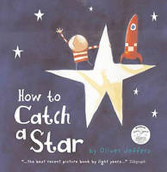 Kniha: How to Catch a Star - Jeffers Oliver