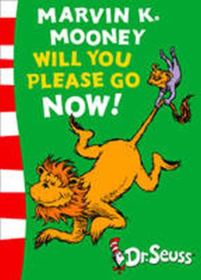 Kniha: Marvin K. Mooney will you Please Go Now! - Seuss Dr.