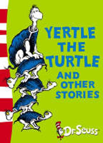 Kniha: Yertle the Turtle and Other Stories - Seuss Dr.