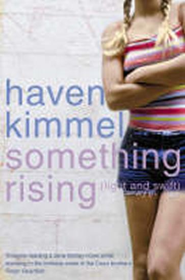 Kniha: Something Rising (Light and Swift) - Kimmel Haven