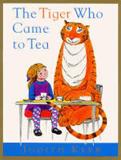 Kniha: The Tiger Who Came to Tea - Kerrová Judith