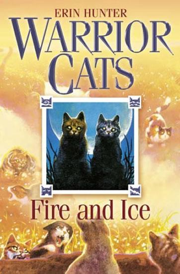 Kniha: Warrior Cats: Fire and Ice - Hunter Erin