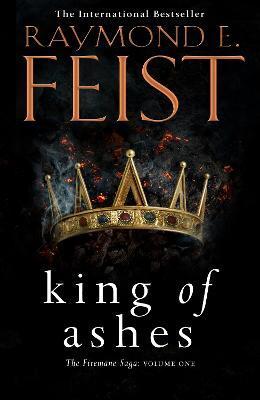 Kniha: King of Ashes - Feist Raymond E.